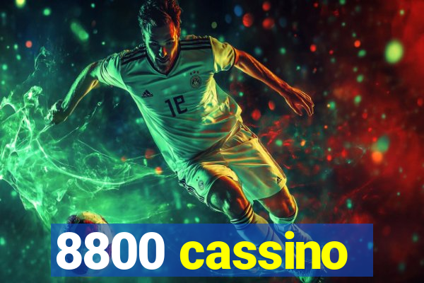 8800 cassino